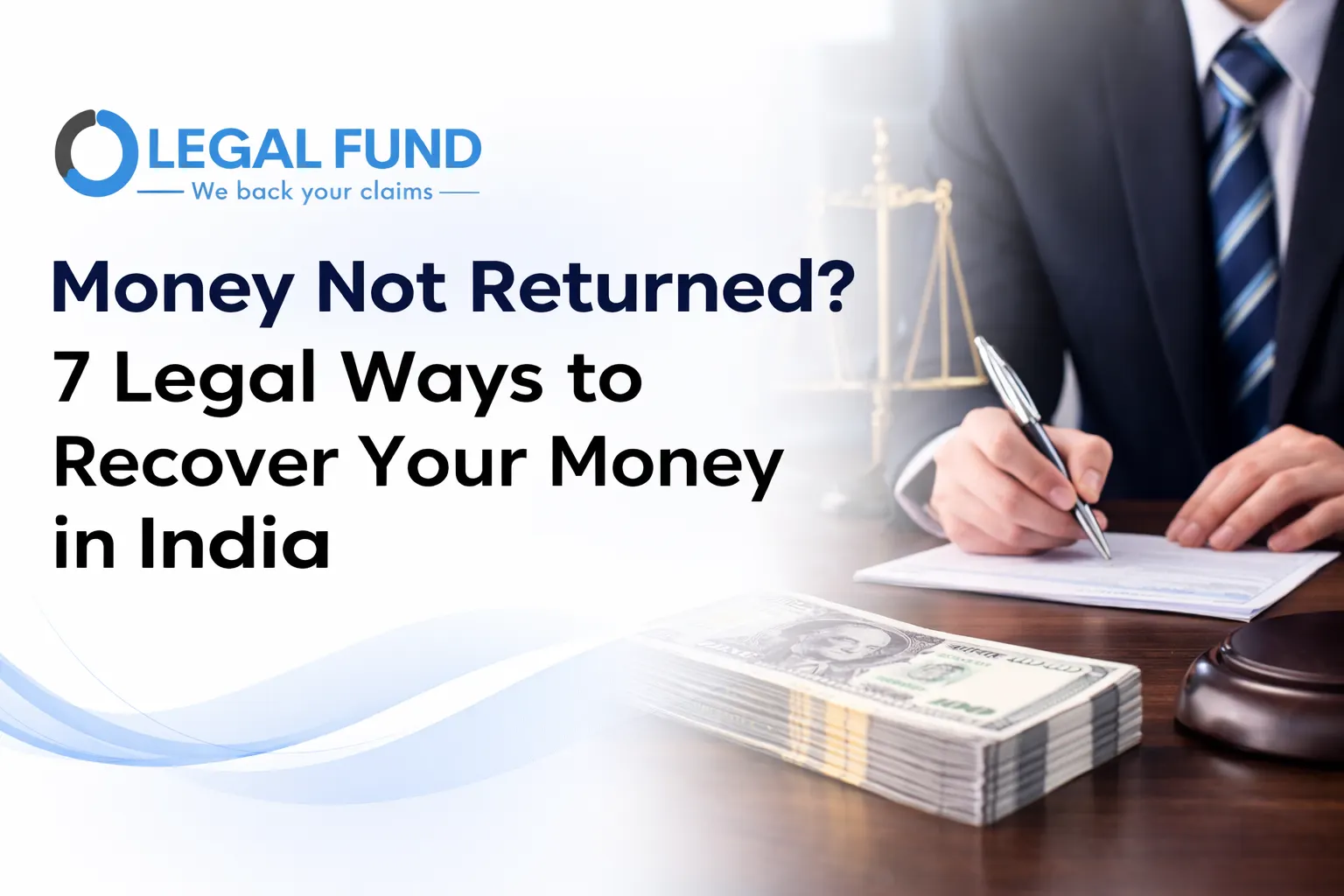 Money Not Returned? 7 Legal Ways to Recover Your Money in India (2026)