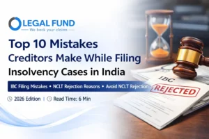 IBC Filing Mistakes India: Top 10 Reasons NCLT Rejects Insolvency Cases