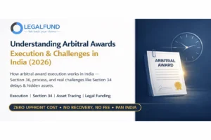 Understanding Arbitral Awards: Execution & Challenges in India (2026) | LegalFund